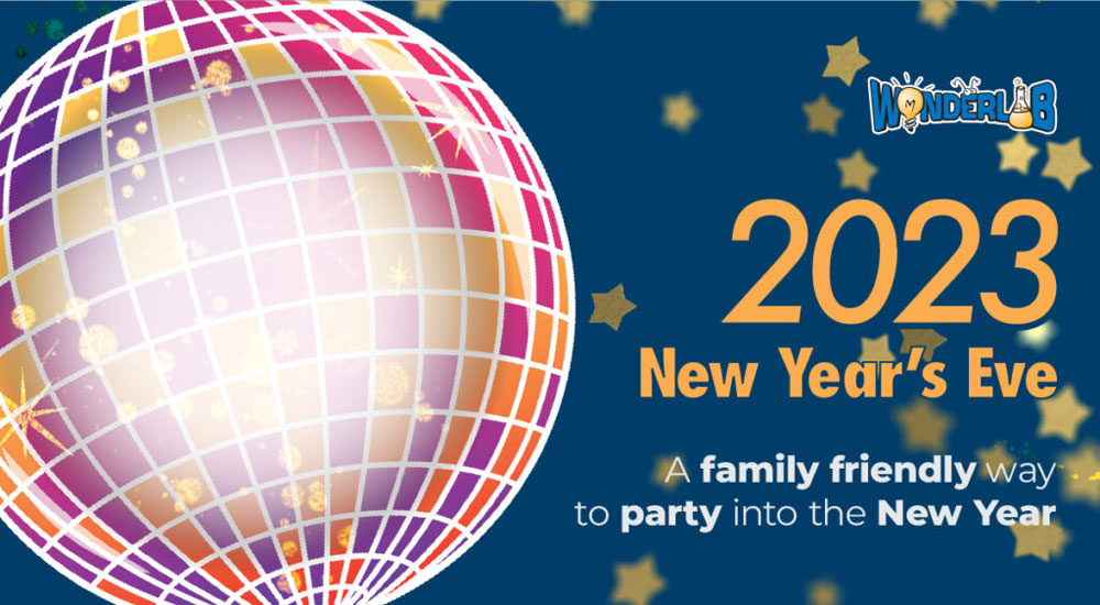 Large disco-style ball logo that says WonderLab 2023 New Year's Eve, a family friendly way to party into the New Year.